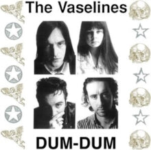VASELINES - DUM DUM - Vinyl Record VL