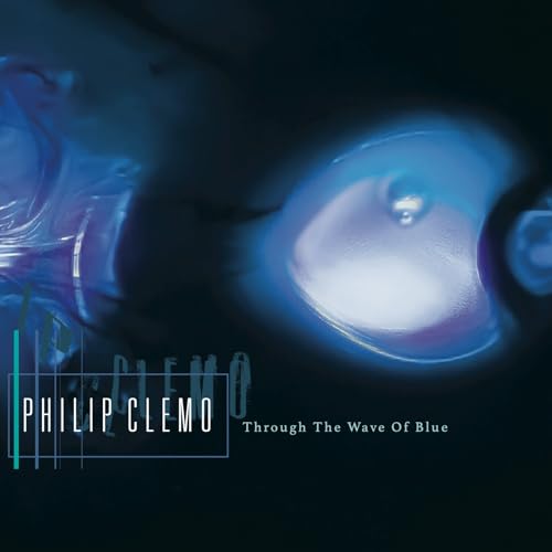 Philip Clemo - Through the Wave of Blue - New Vinyl Record
