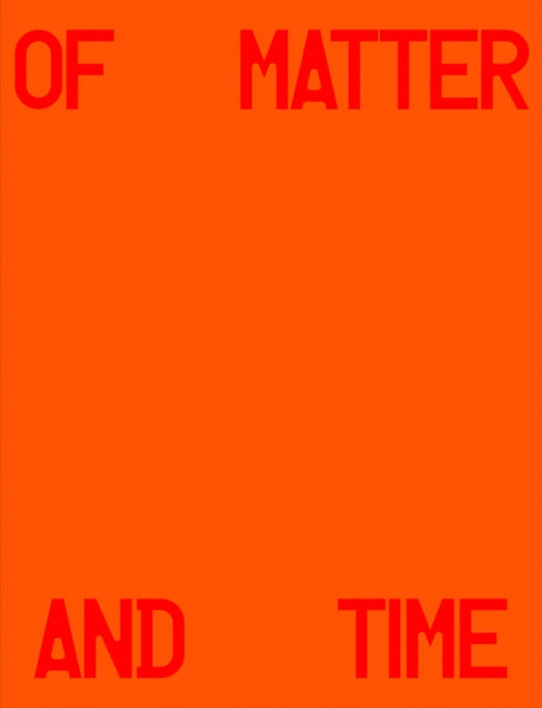 Michael Hauptman: Of Matter and Time - Hardback