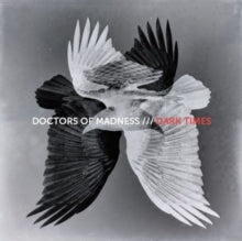 DOCTORS OF MADNESS - DARK TIMES - Vinyl Record VL
