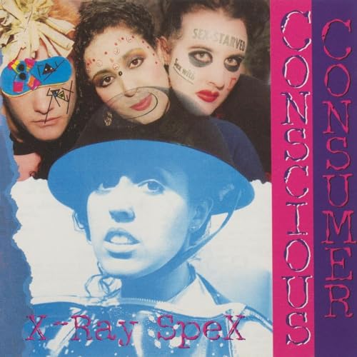 X-RAY SPEX - CONSCIOUS CONSUMER - CD