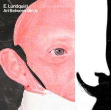 E. LUNDQUIST - ART BETWEEN MINDS - Vinyl Record