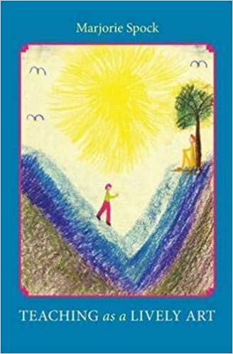 Marjorie Spock - Teaching as a Lively Art - Paperback