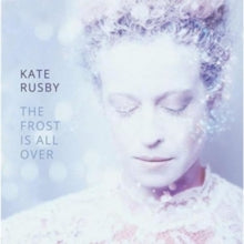 Kate Rusby - The Frost Is All Over - CD