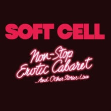 Soft Cell - Non Stop Erotic Cabaret ...and Other Stories: Live - CD