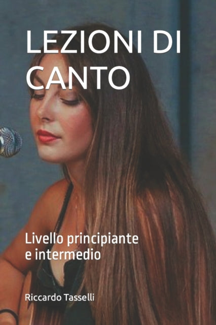 Tasselli - LEZIONI DI CANTO: Livello principiante e intermedio - New p