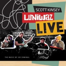 Scott Kinsey - Luniwaz - Live: The Music of Joe Zawinul - CD