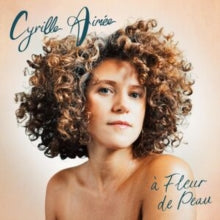 Cyrille Aimee - a Fleur de Peau - Vinyl Record