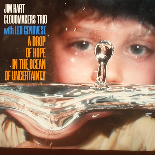 Jim Hart Cloudmakers - A Drop Of Hope In The Ocean Of Uncertainty - Preo