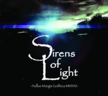 SIRENS OF LIGHT - NULLUS MARGIS GOTHICA MMXXI - CD