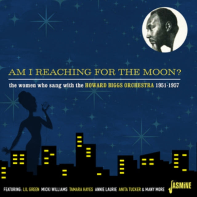 Am I Reaching For The Moon? The Women Who Sang with the Howard Biggs O