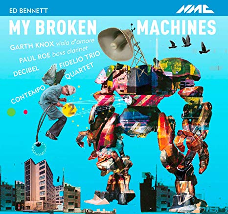 Fidelio Trio - Ed Bennet: My Broken Machines - CD