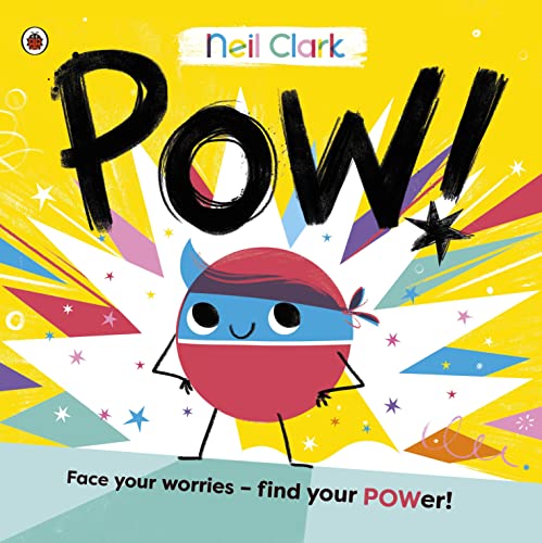 Neil Clark - Pow! : The perfect story for children with worries - Pape