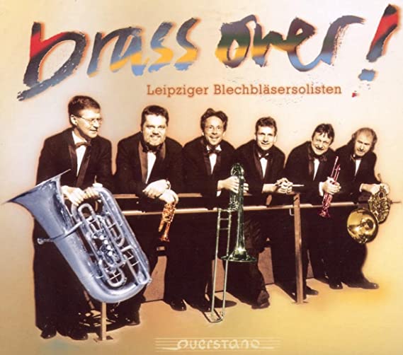 LEIPZIGER BLECHBLASE - BRASS OVER - CD