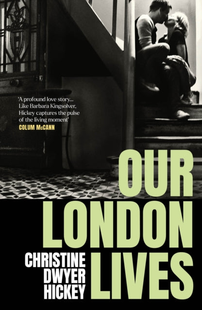 Christine Dwyer Hick - Our London Lives - New Hardback