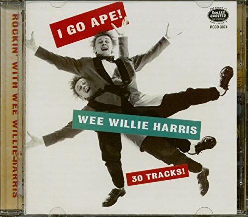 WEE WILLIE HARRIS - I Go Ape! Rockin With Wee Willie - CD