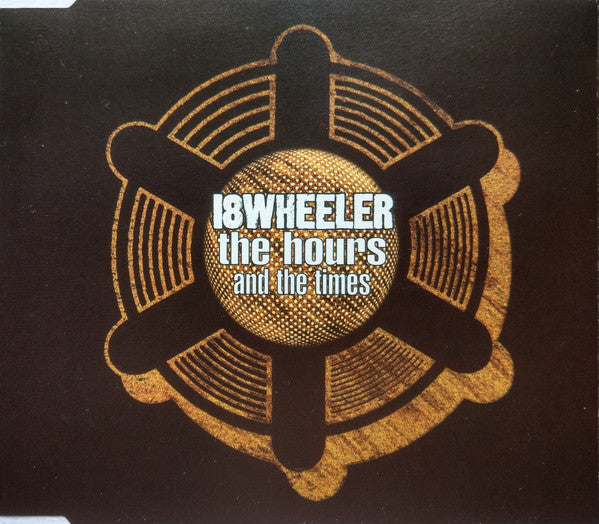 18 Wheeler - Hours And The Times - Used CD