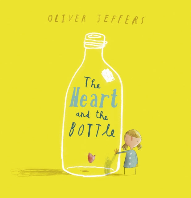 Oliver Jeffers - Heart and the Bottle - Paperback
