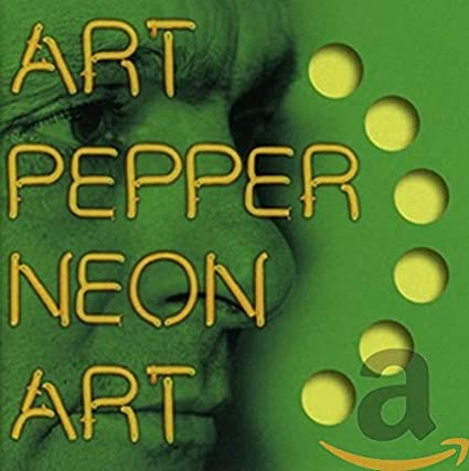 Art Pepper - Neon Art: Volume Three - CD
