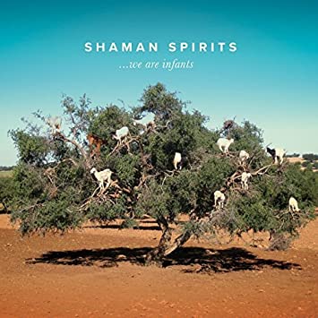 SHAMAN SPIRITS - WE ARE INFANTS - CD