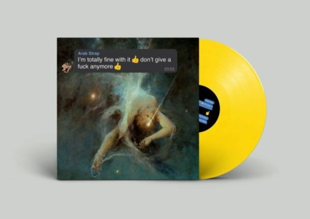 ARAB STRAP - IM TOTALLY FINE WITH IT DONT GIVE A uck ANYM - Vinyl Re