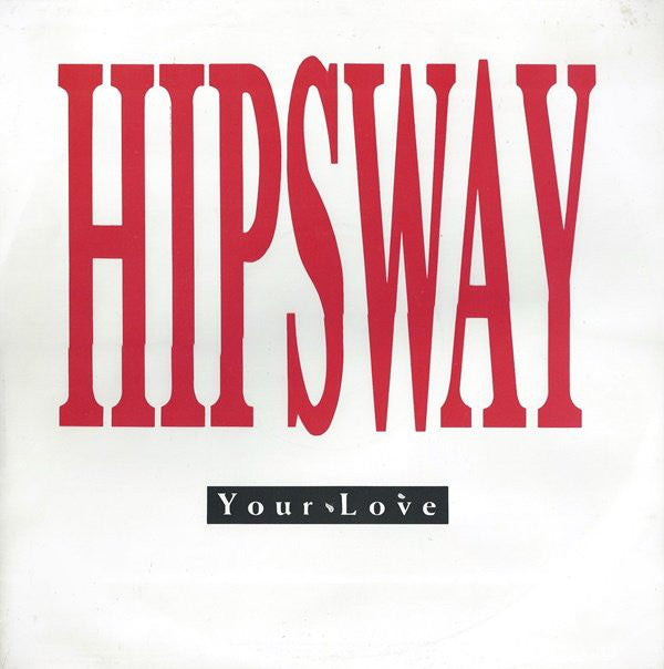 Hipsway - Your Love - Used Vinyl Record 12"