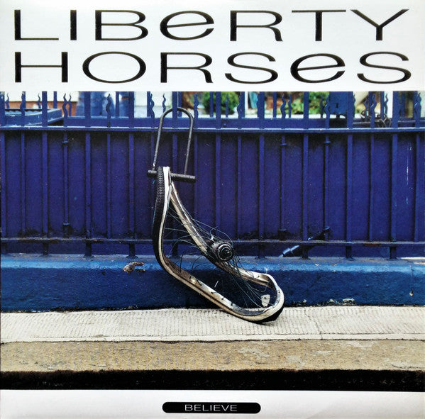Liberty Horses - Believe - Used Vinyl Record 7"