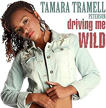PETERSON TAMARA TRAM - DRIVING ME WILD - CD