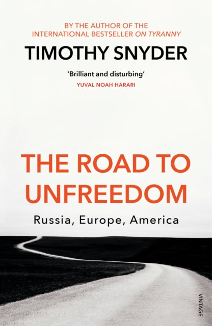 Timothy Snyder - Road to Unfreedom : Russia, Europe, America - Paperba
