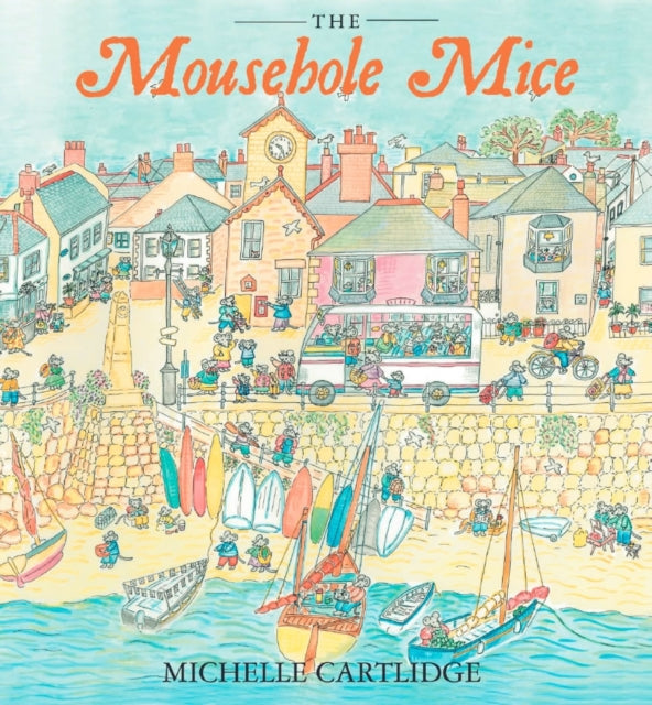 Michelle Cartlidge - Mousehole Mice - Hardback
