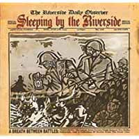 SLEEPING BY THE RIVE - A BREATH BETWEEN BATTLES - CD