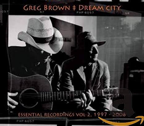 Greg Brown - Dream City, Essential Recordings, 1997-2006 - CD