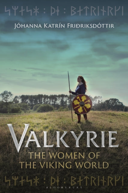 Johanna Katrin Fridr - Valkyrie : The Women of the Viking World - Pape