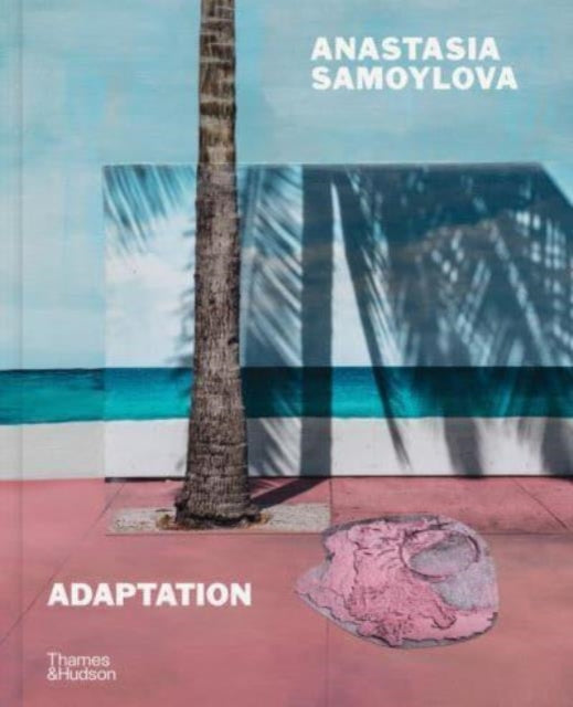 Lucy Sante - Anastasia Samoylova: Adaptation - New Hardback