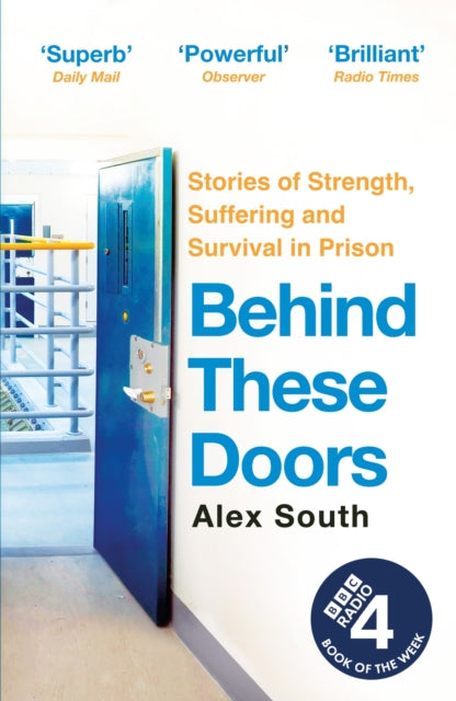 Alex South - Behind these Doors : As heard on Radio 4 Book of the Week