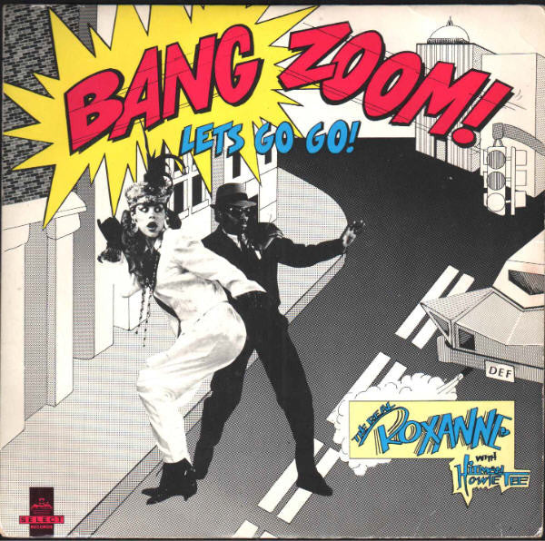 Real Roxanne - (Bang Zoom) Let's Go Go / Howie's Teed Off - Used Viny