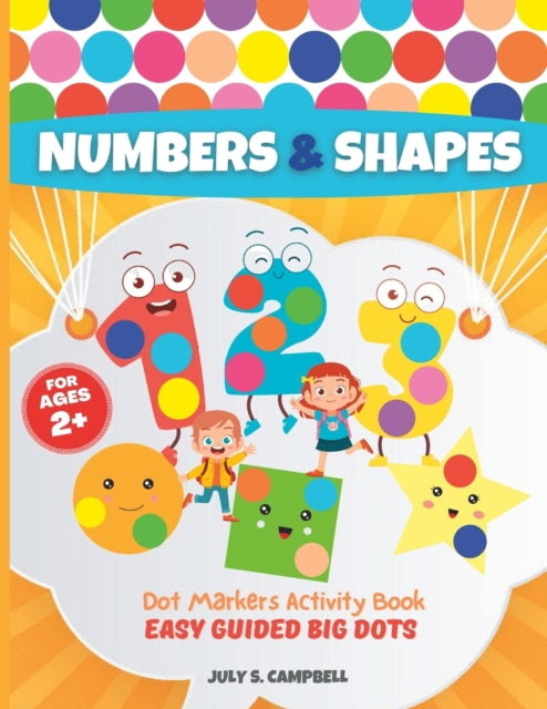 Campbell - Dot Markers Activity Book Numbers and Shapes. Easy Guided B