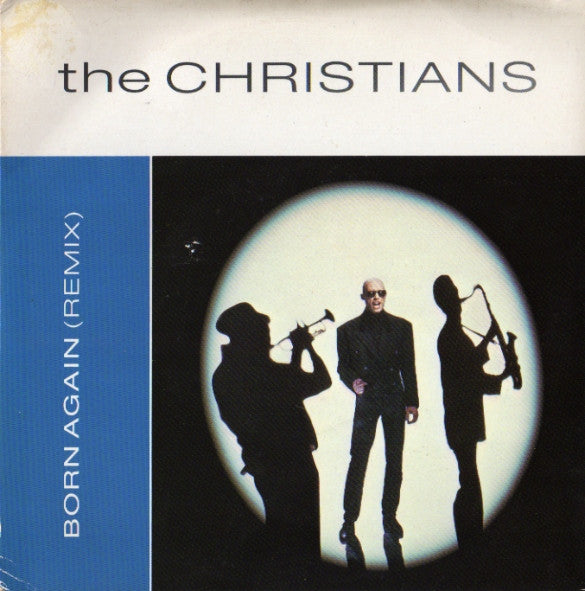 Christians - Born Again (Remix) - Used Vinyl Record 7"