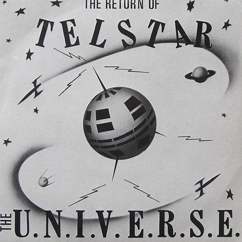 U.N.I.V.E.R.S.E. - Return Of Telstar - Vinyl Record 7"