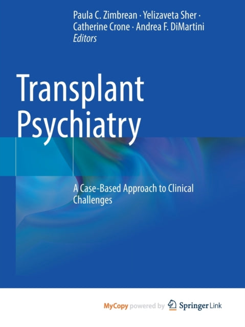 Zimbrean - Transplant Psychiatry A Case-Based Approach to Clinical C