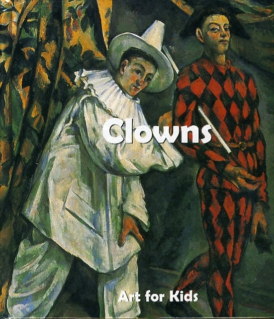 Art for Kids: Clowns - Hardback