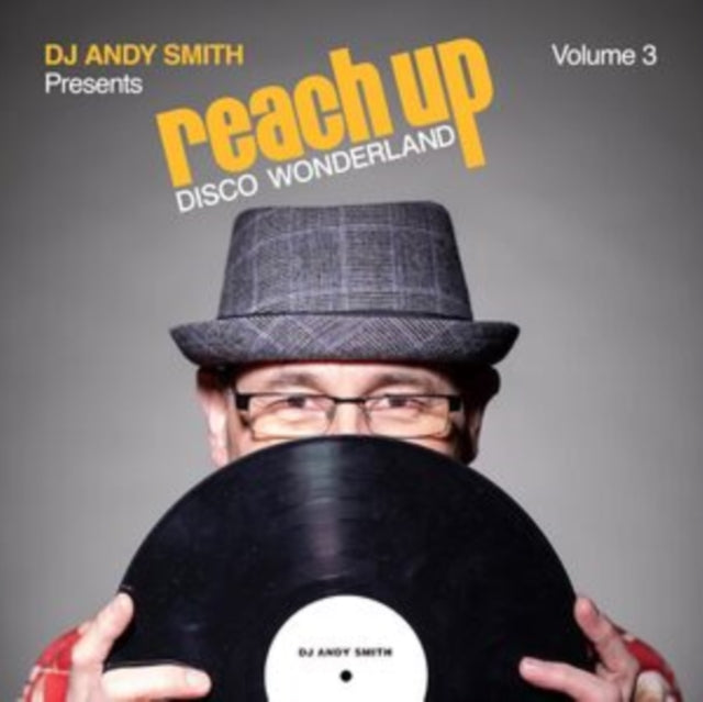 VARIOUS ARTISTS - DJ ANDY SMITH PRESENTS REACH UP – DISCO WONDERLAND