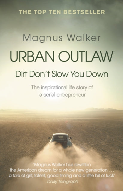 Magnus Walker - Urban Outlaw : Dirt Don't Slow You Down - Paperbac