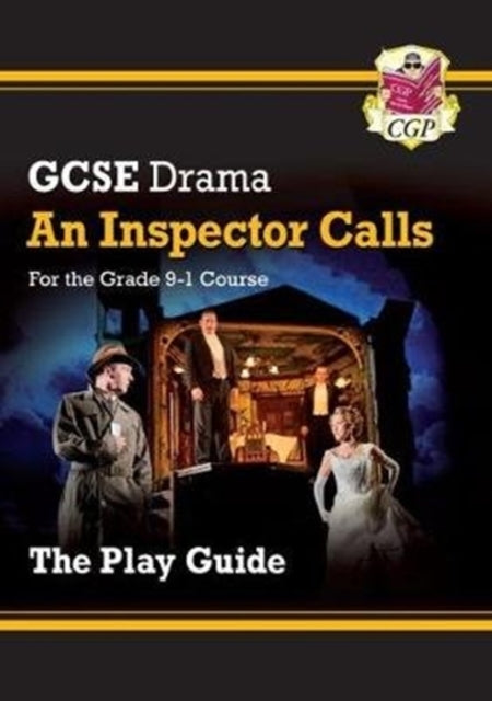 CGP Books - New Grade 9-1 GCSE Drama Play Guide - An Inspector Calls -