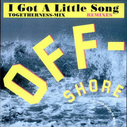 Off-Shore - I Got A Little Song (Togetherness-Mix) (Remixes) - Used V