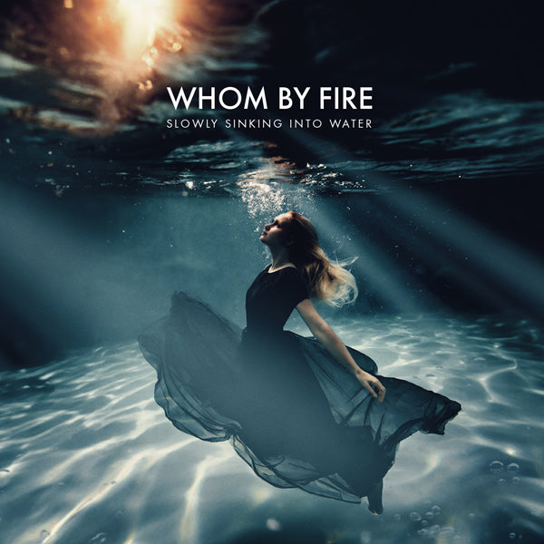 WHOM BY FIRE - SLOWLY SINKING INTO WATER - CD