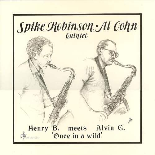 SPIKE ROBINSON & AL - HENRY B. MEETS ALVIN G.: ONCE IN A WILD - Vinyl R