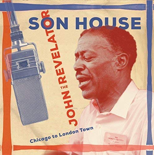 Son House - John the Revelator (Chicago to London Town) - CD