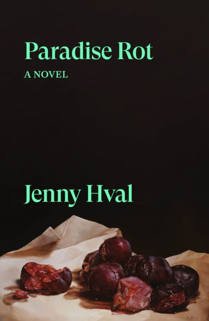 Jenny Hval - Paradise Rot : A Novel - Paperback
