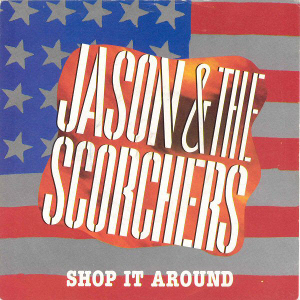 Jason & The Scorcher - Shop It Around - Used Vinyl Record 7"